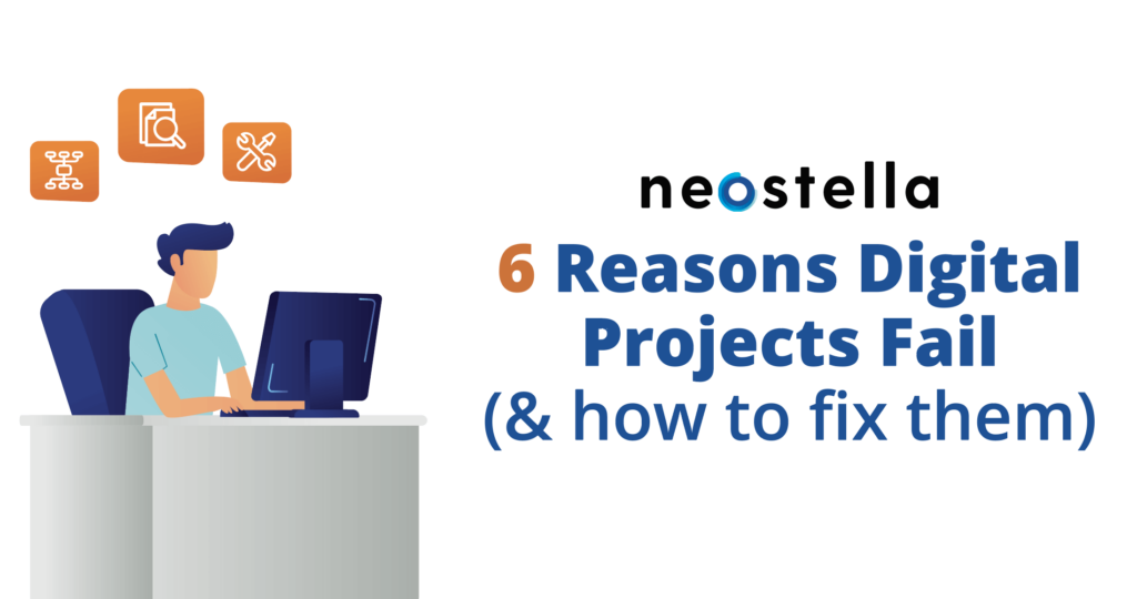 6 Reasons Digital Projects Fail (and how to fix them)
